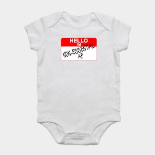 Hello I am NON ESSENTIAL AF Baby Bodysuit